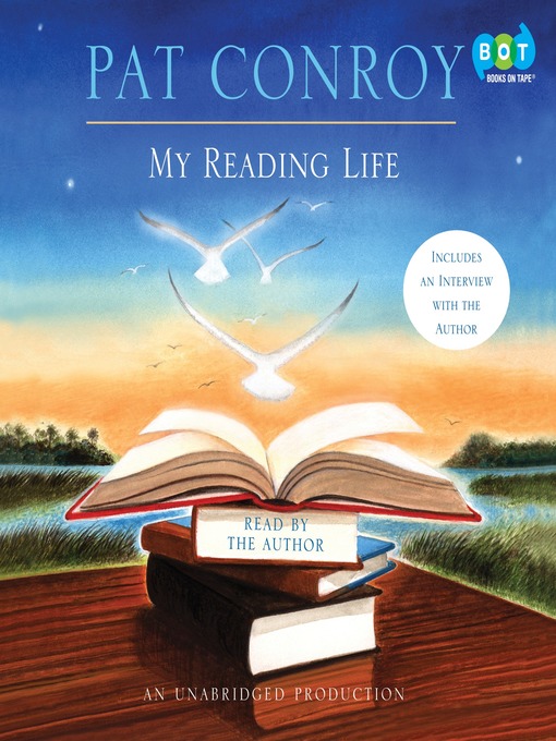 Title details for My Reading Life by Pat Conroy - Available